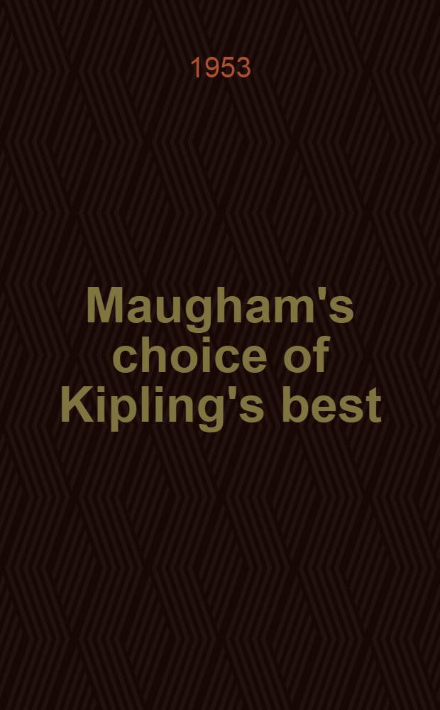 Maugham's choice of Kipling's best