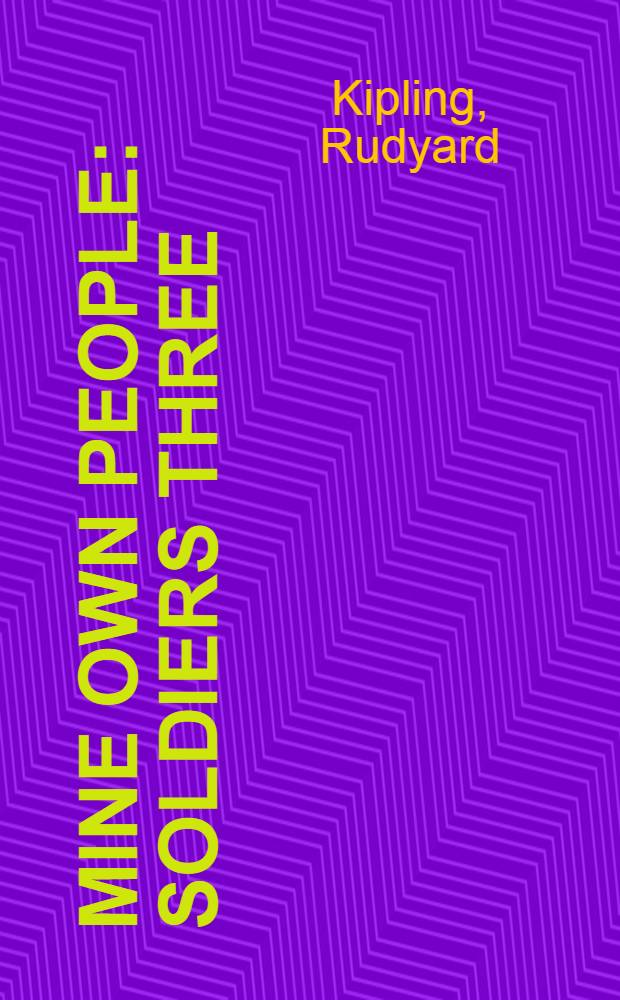 Mine own people : Soldiers three