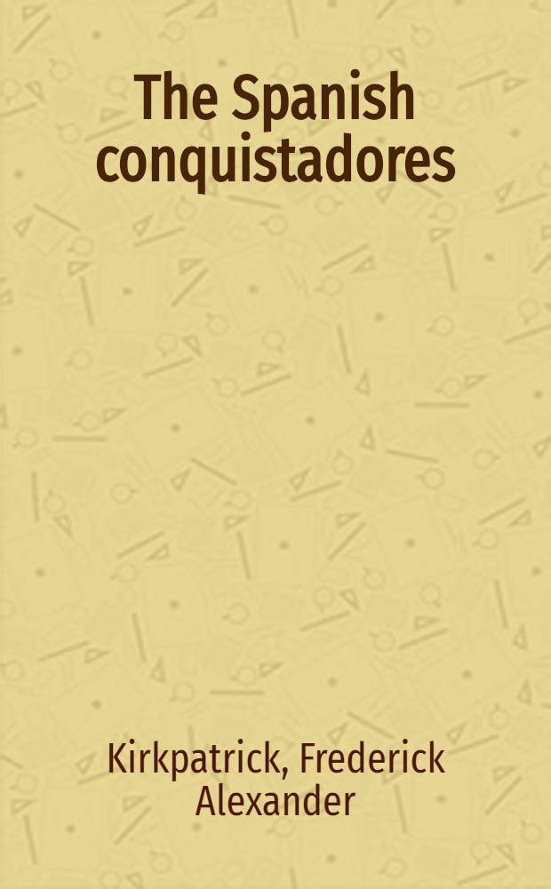 The Spanish conquistadores