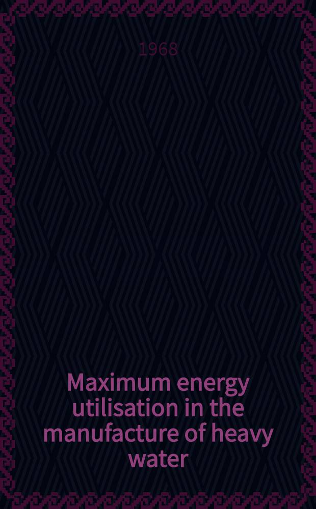 Maximum energy utilisation in the manufacture of heavy water