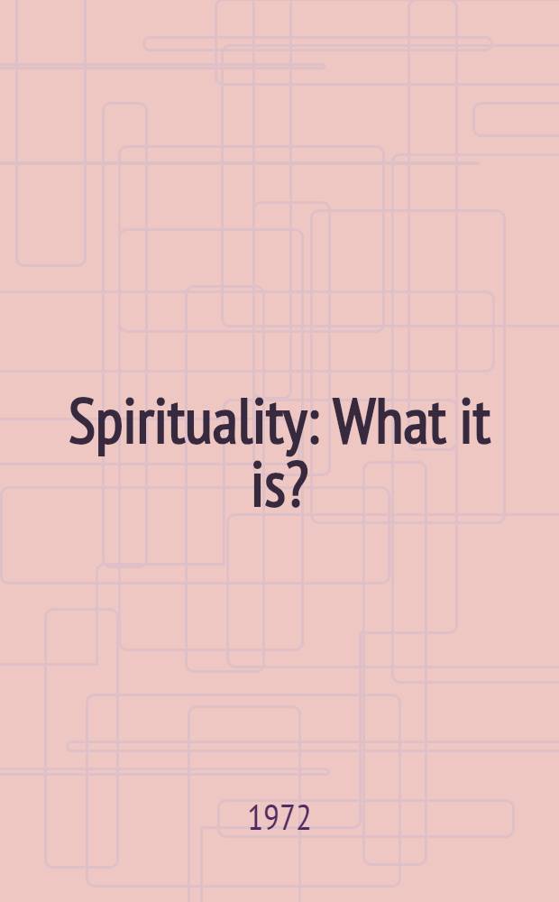 Spirituality : What it is?