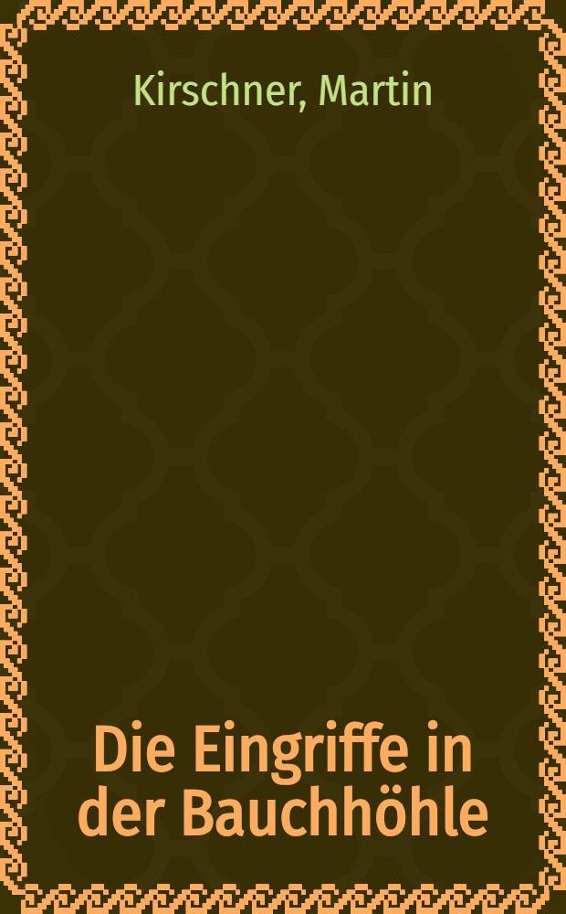 Die Eingriffe in der Bauchhöhle