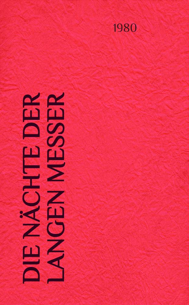 Die Nächte der langen Messer : Roman