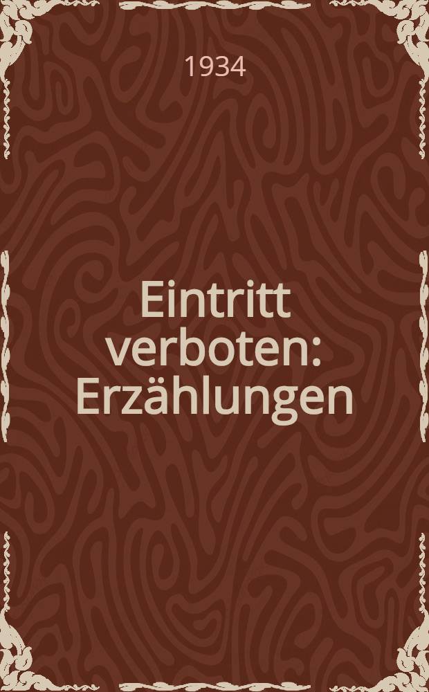 Eintritt verboten : Erzählungen