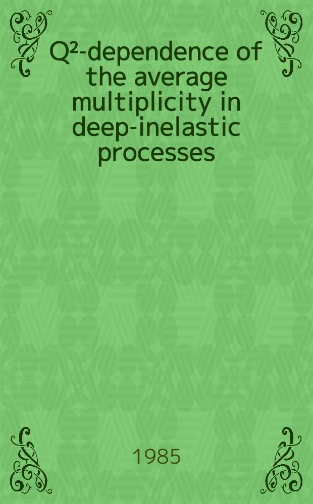 Q&sup2;-dependence of the average multiplicity in deep-inelastic processes