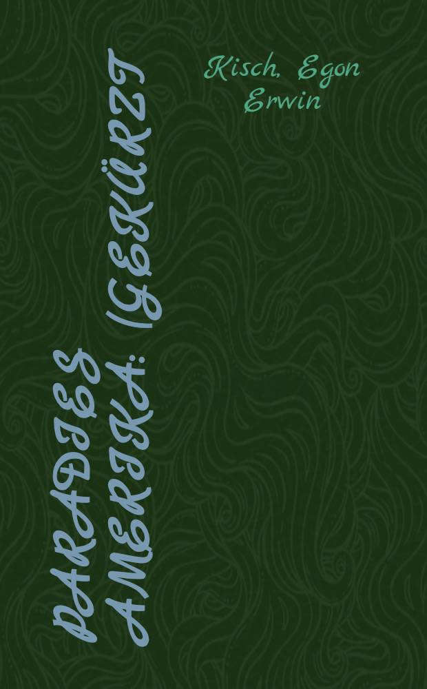 Paradies Amerika : (Gekürzt)