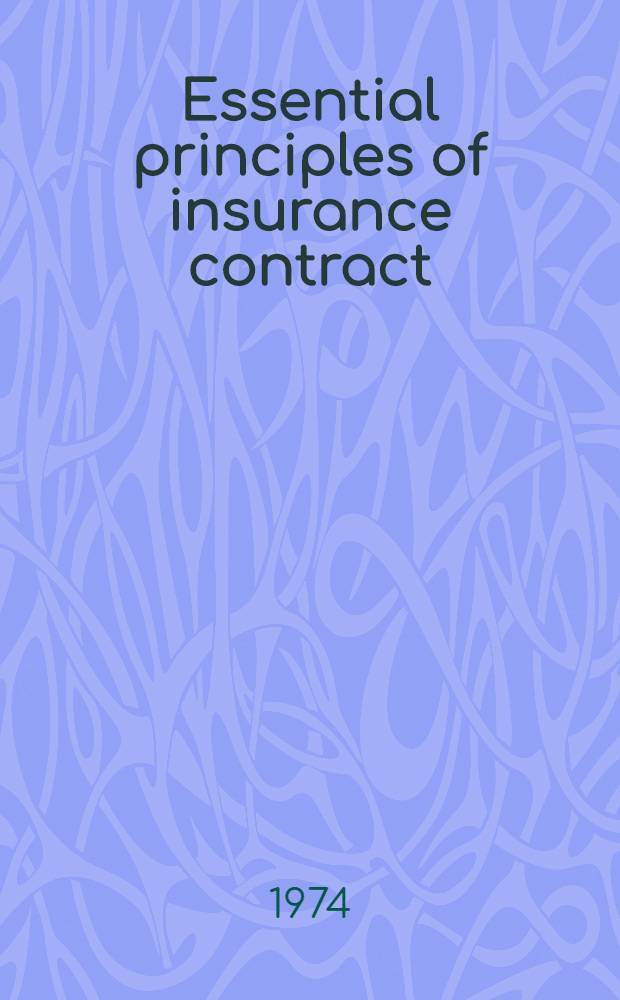 Essential principles of insurance contract