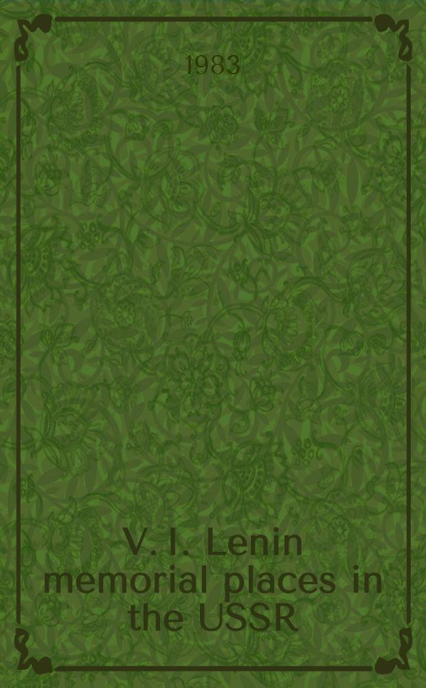 V. I. Lenin memorial places in the USSR : A guide