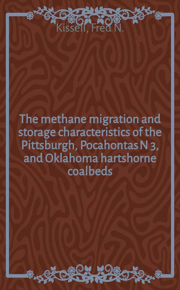 The methane migration and storage characteristics of the Pittsburgh, Pocahontas N 3, and Oklahoma hartshorne coalbeds