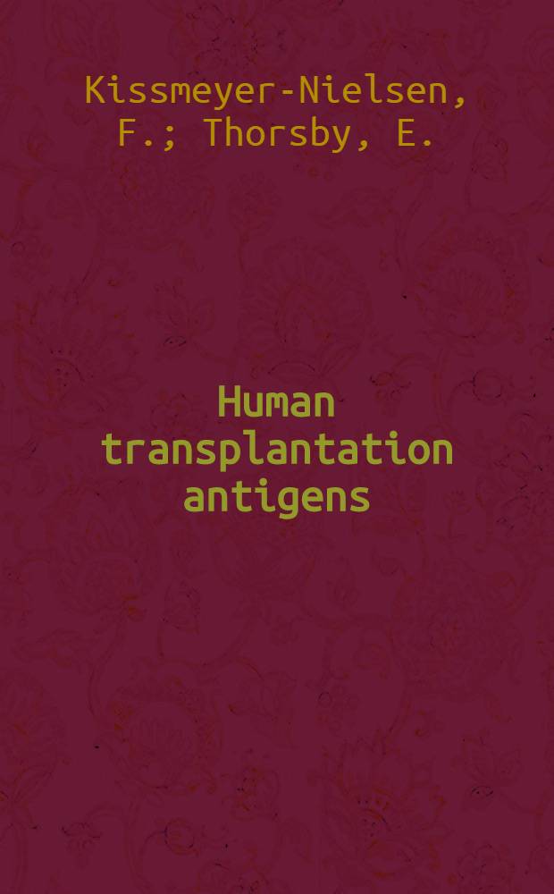 Human transplantation antigens : Appendix: Current methods in histocompatibility testing