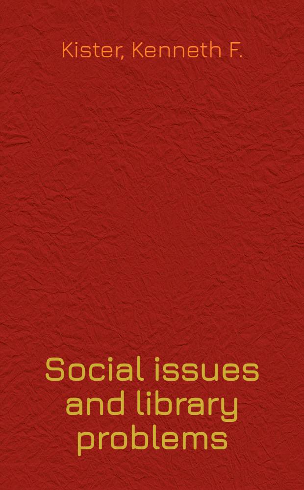 Social issues and library problems : Case studies in the social sciences
