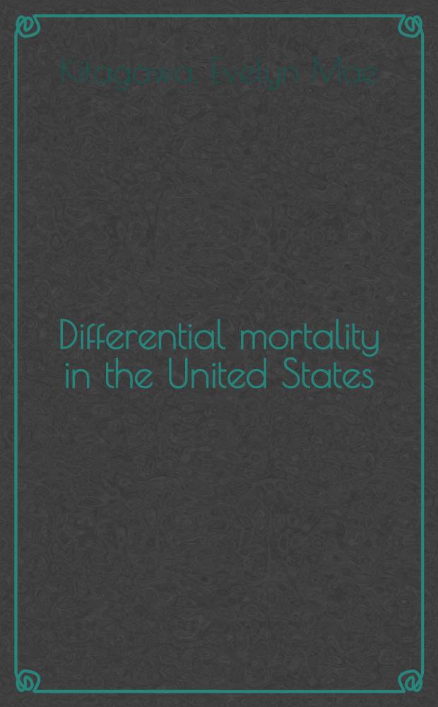 Differential mortality in the United States: a study in socioeconomic epidemiology