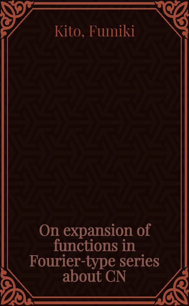 On expansion of functions in Fourier-type series about CN(x) and SN(x)