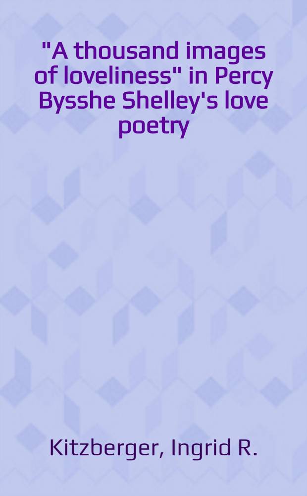 "A thousand images of loveliness" in Percy Bysshe Shelley's love poetry