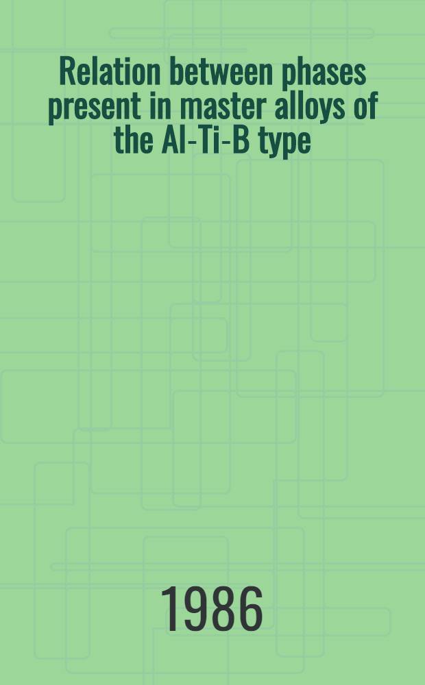 Relation between phases present in master alloys of the Al-Ti-B type