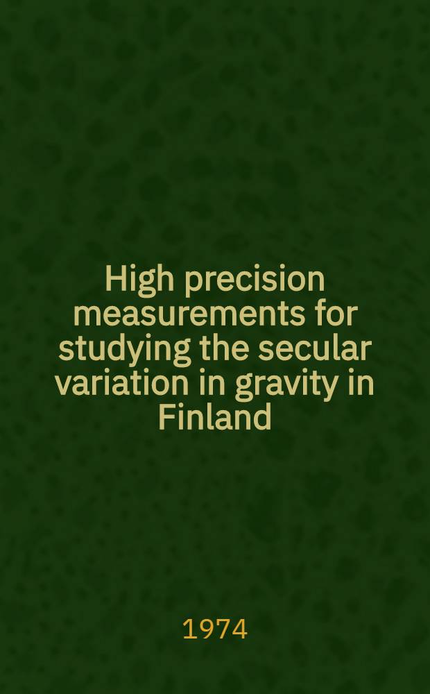 High precision measurements for studying the secular variation in gravity in Finland