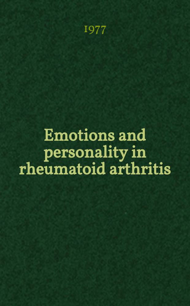 Emotions and personality in rheumatoid arthritis : A Control study