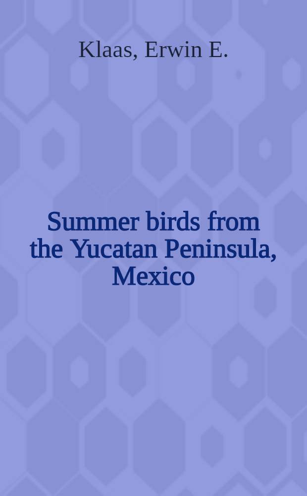 Summer birds from the Yucatan Peninsula, Mexico