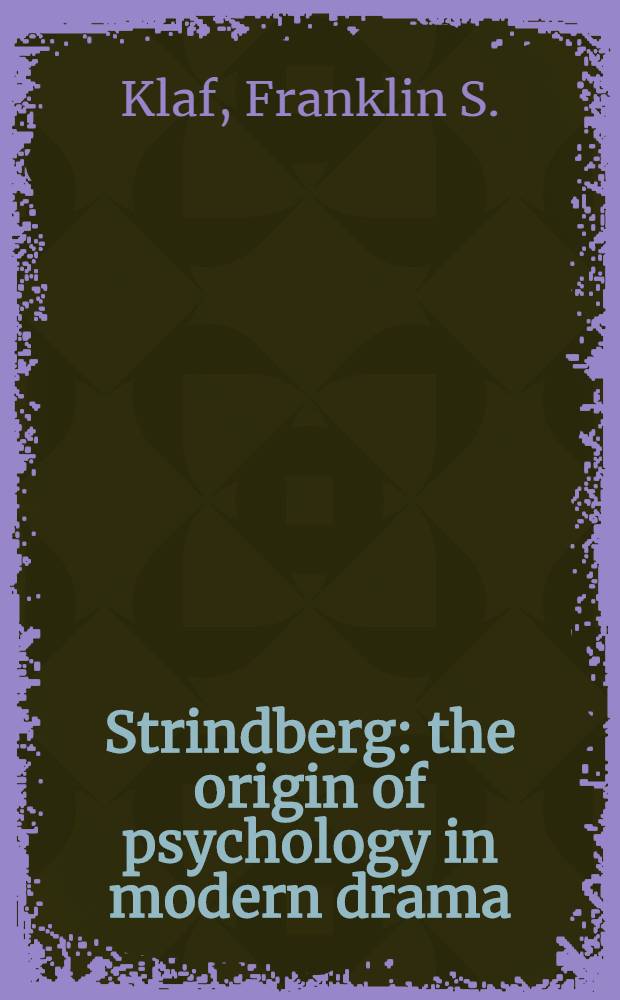 Strindberg: the origin of psychology in modern drama