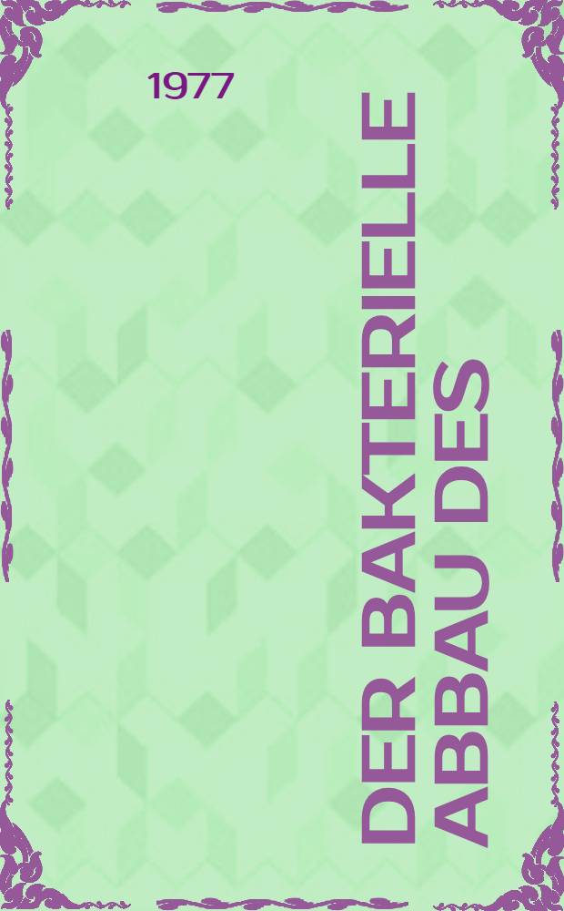 Der Bakterielle Abbau des (-)-Ephedrins : Diss. ..