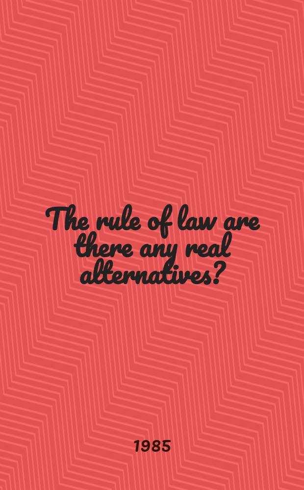 The rule of law are there any real alternatives?