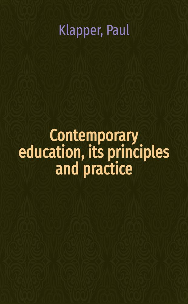 Contemporary education, its principles and practice
