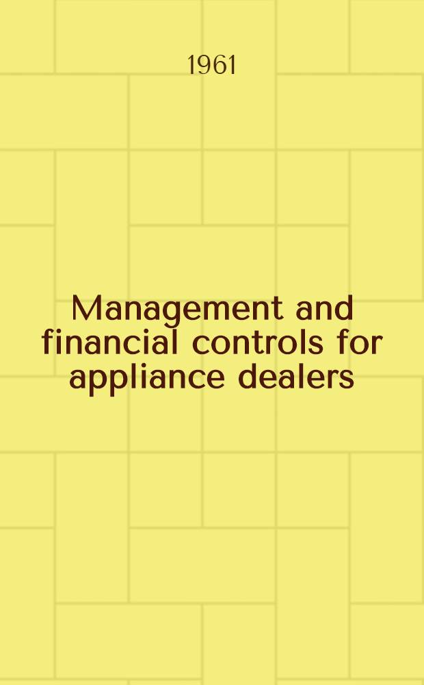 Management and financial controls for appliance dealers
