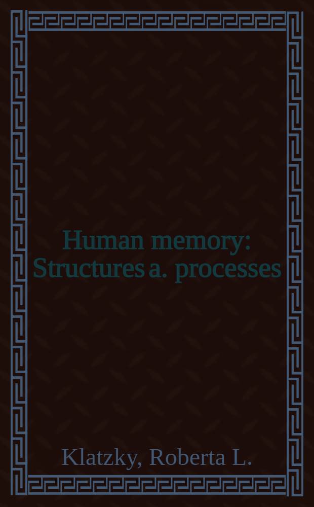 Human memory : Structures a. processes