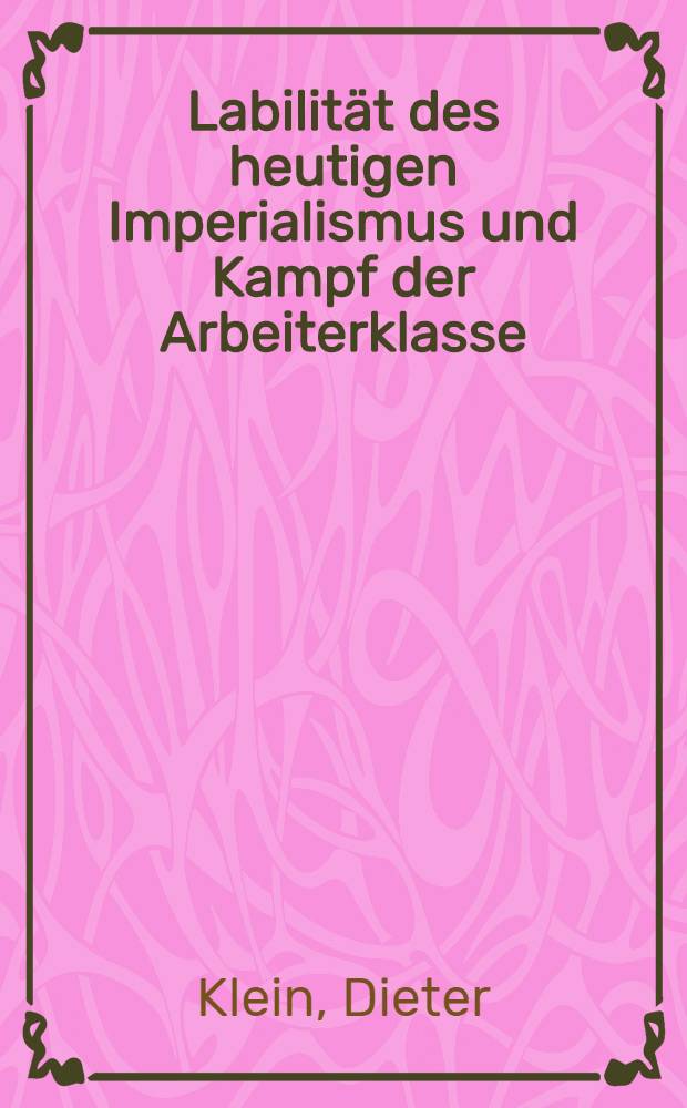 Labilität des heutigen Imperialismus und Kampf der Arbeiterklasse