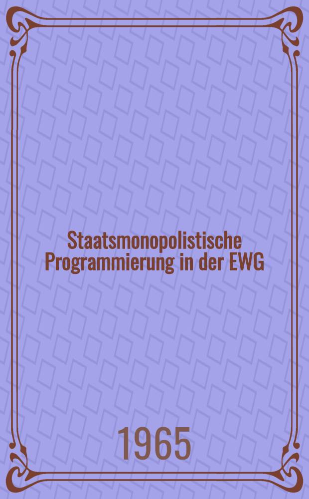 Staatsmonopolistische Programmierung in der EWG