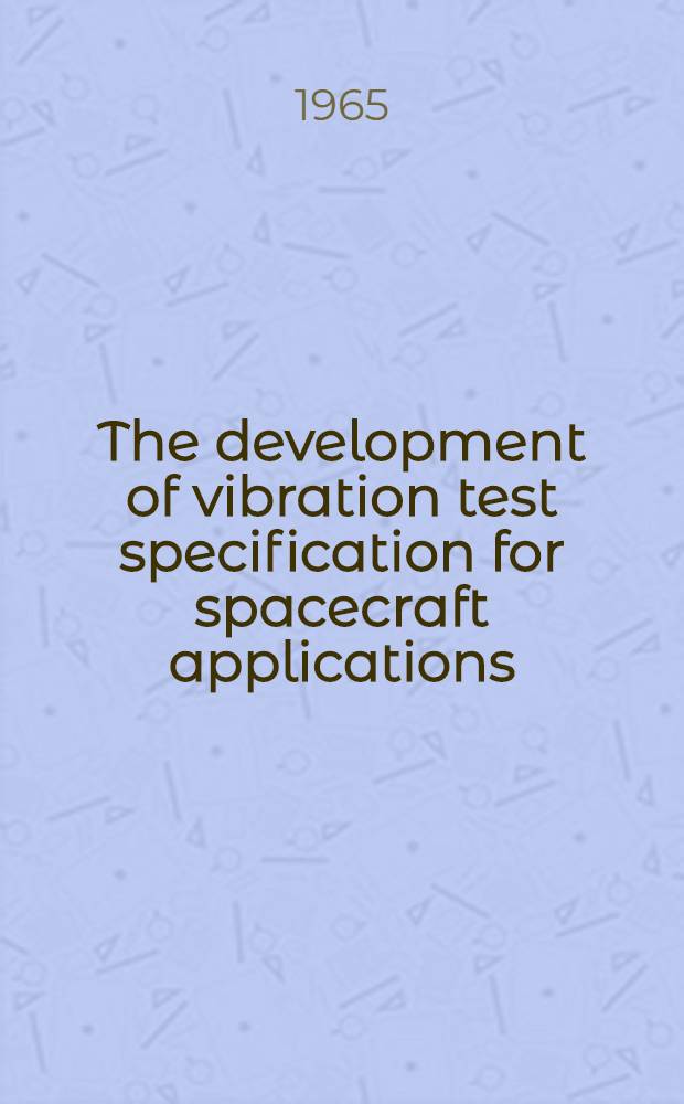 The development of vibration test specification for spacecraft applications