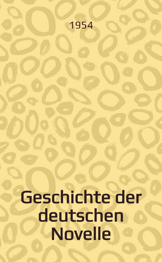 Geschichte der deutschen Novelle : Von Goethe bis zur Gegenwart