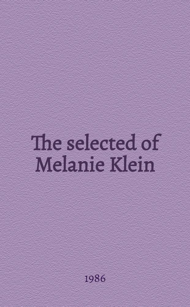 The selected of Melanie Klein