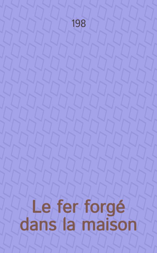 Le fer forgé dans la maison : Album