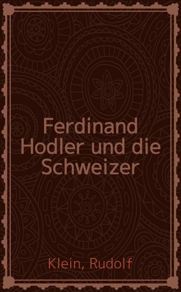 Ferdinand Hodler und die Schweizer