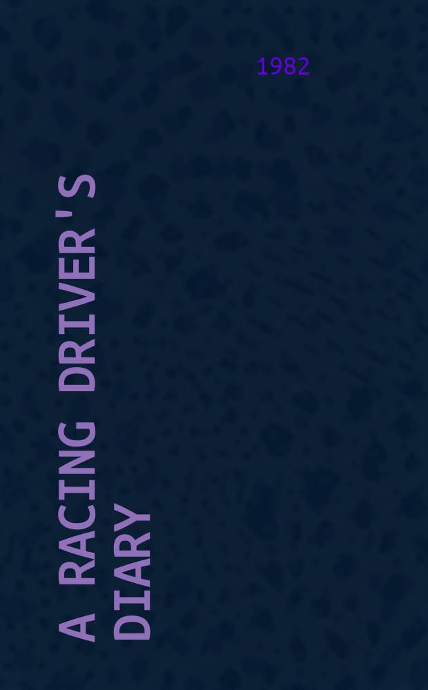 A racing driver's diary