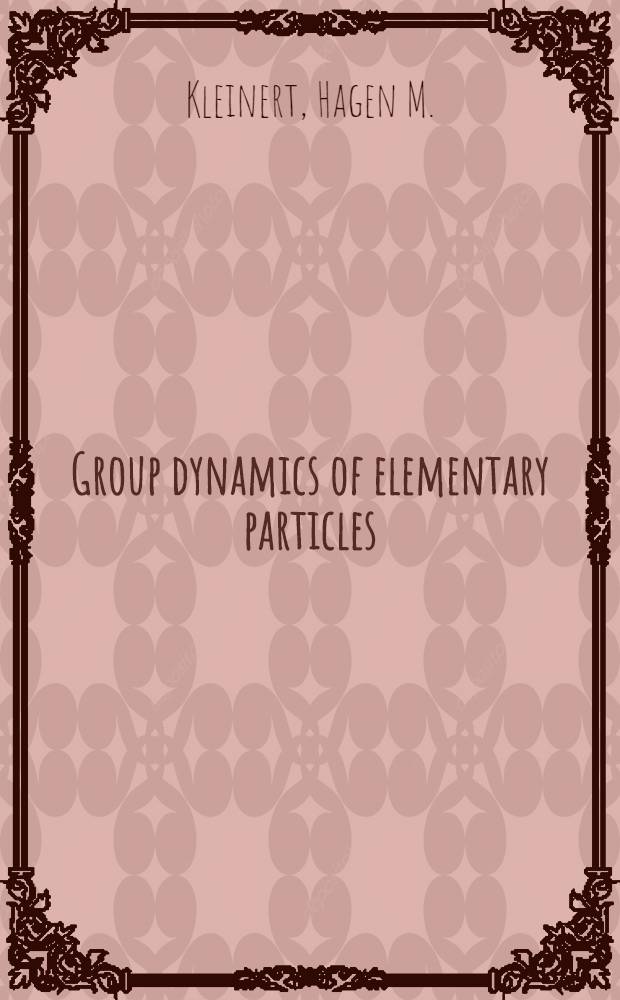 [Group dynamics of elementary particles