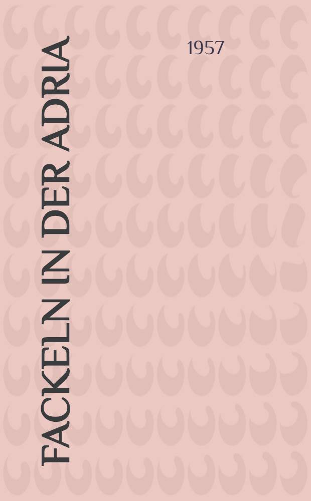 Fackeln in der Adria