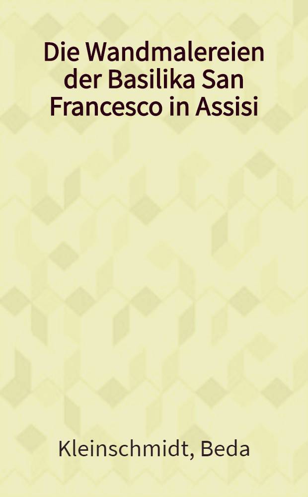 Die Wandmalereien der Basilika San Francesco in Assisi