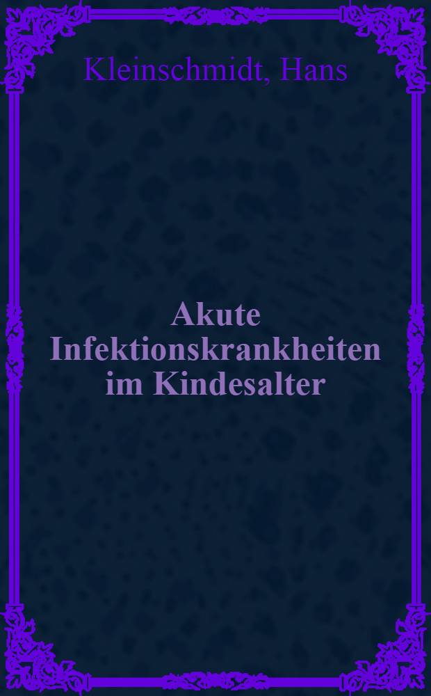 Akute Infektionskrankheiten im Kindesalter