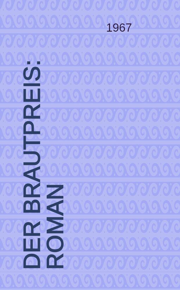 Der Brautpreis : Roman