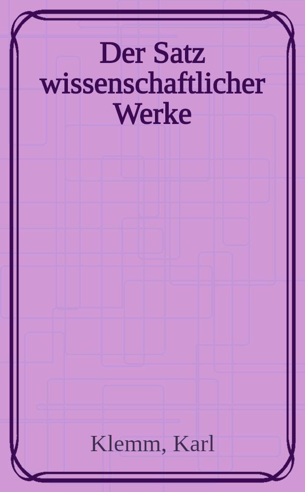 Der Satz wissenschaftlicher Werke