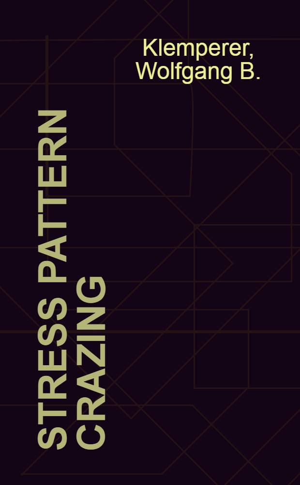 Stress pattern crazing