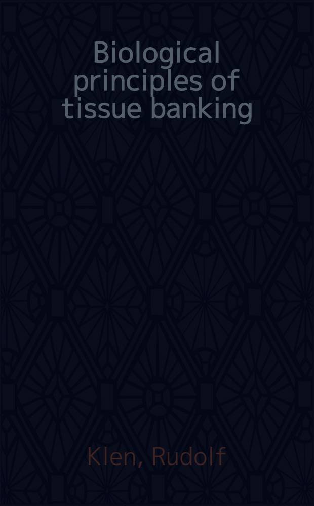 Biological principles of tissue banking