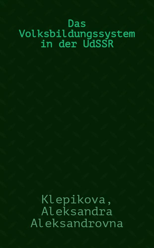 Das Volksbildungssystem in der UdSSR : Der Lehrer in der UdSSR