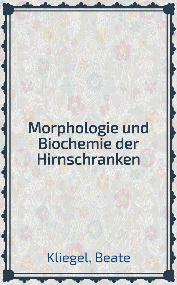 Morphologie und Biochemie der Hirnschranken : Inaug.-Diss