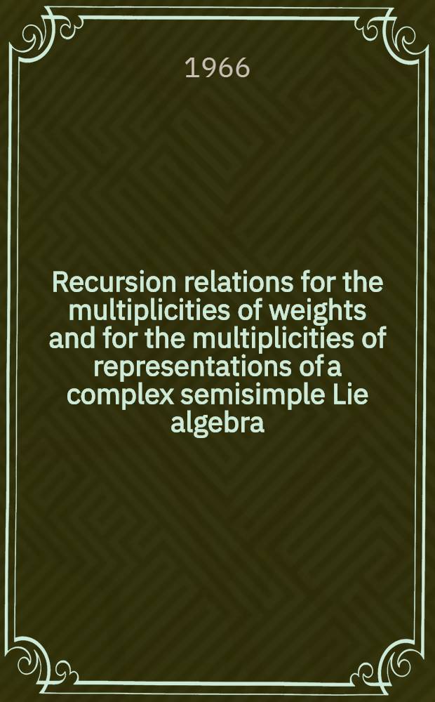 Recursion relations for the multiplicities of weights and for the multiplicities of representations of a complex semisimple Lie algebra