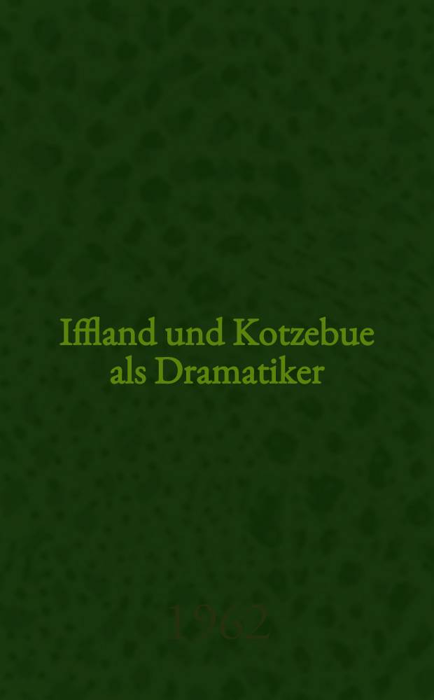 Iffland und Kotzebue als Dramatiker