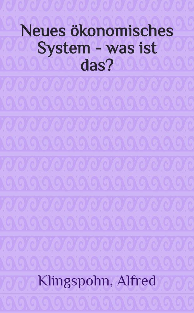 Neues ökonomisches System - was ist das?