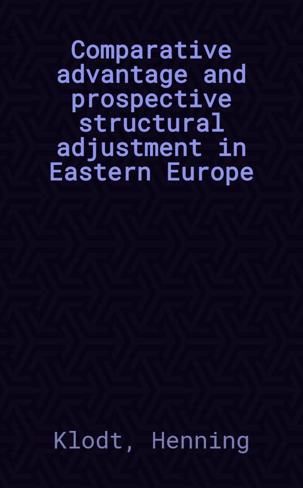Comparative advantage and prospective structural adjustment in Eastern Europe
